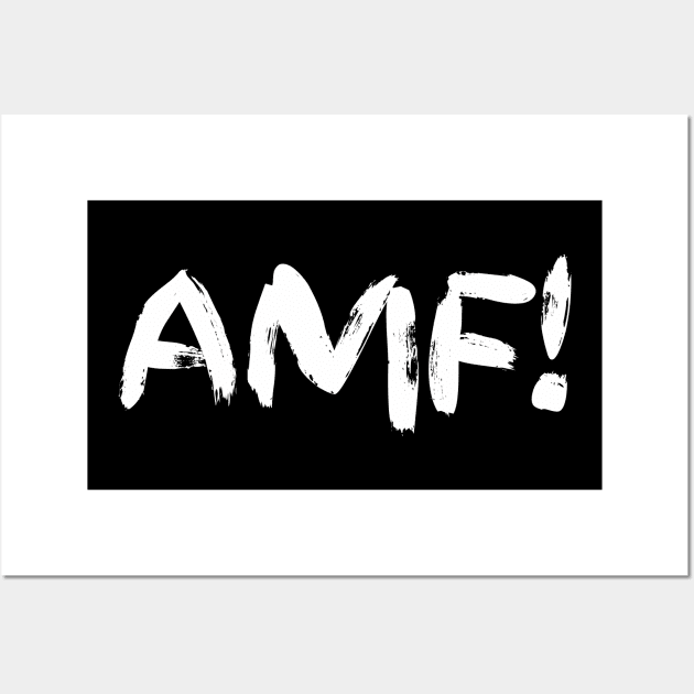 AMF! Wall Art by BjornCatssen